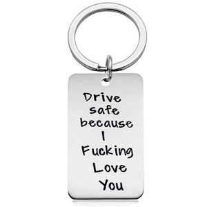 NWT Drive Safe Because I Fucking Love You keychain